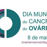 Dia Mundial do Cancro do Ovário celebra-se todos os anos a 8 de maio